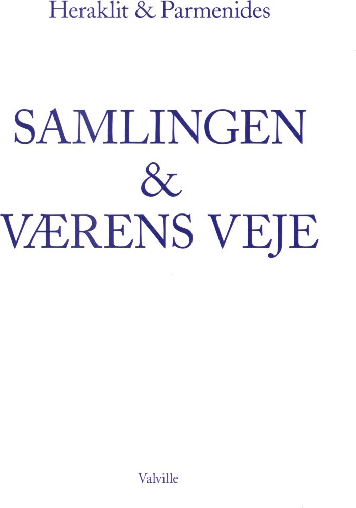 Billede af Samlingen & Værens Veje - Heraklit - Bog