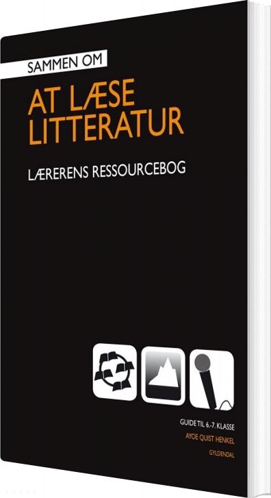 Billede af Sammen Om At Læse Litteratur - Lærerens Ressourcebog - 6.-7.klasse - Ayoe Quist Henkel - Bog