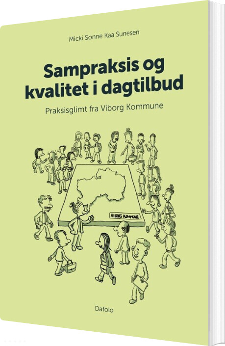 Sampraksis Og Kvalitet I Dagtilbud - Micki Sonne Kaa Sunesen - Bog