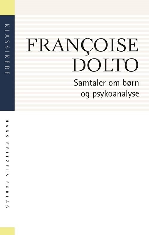 Billede af Samtaler Om Børn Og Psykoanalyse - Francoise Dolto - Bog