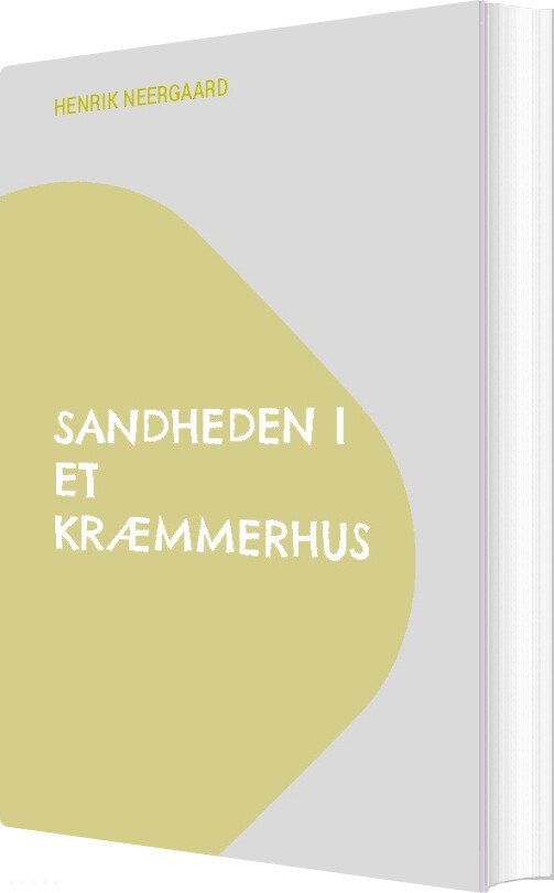 Billede af Sandheden I Et Kræmmerhus - Henrik Neergaard - Bog