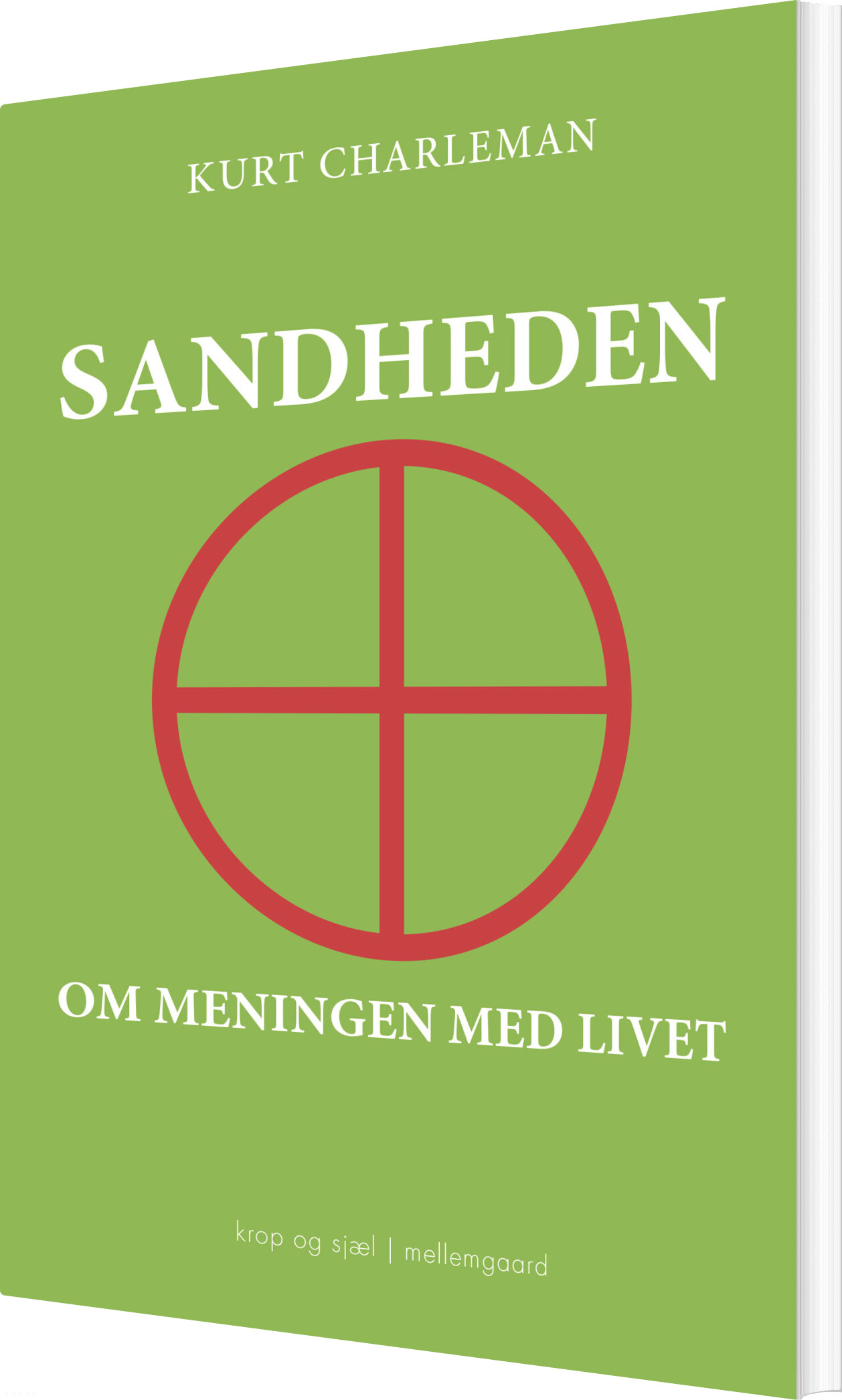 Sandheden Om Meningen Med Livet - Kurt Charleman - Bog