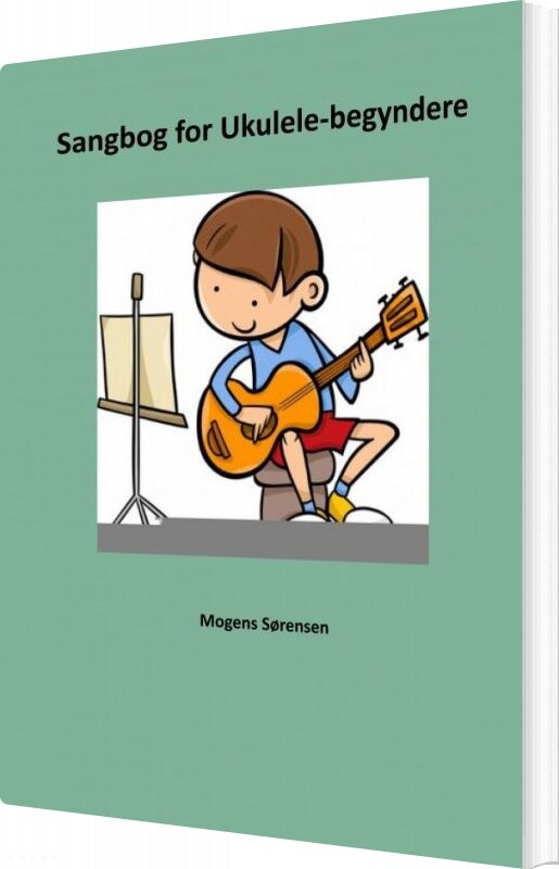Sangbog For Ukulelebegyndere - Mogens Sørensen - Bog