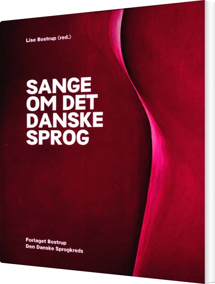 Sange Om Det Danske Sprog - Lise Bostrup - Bog