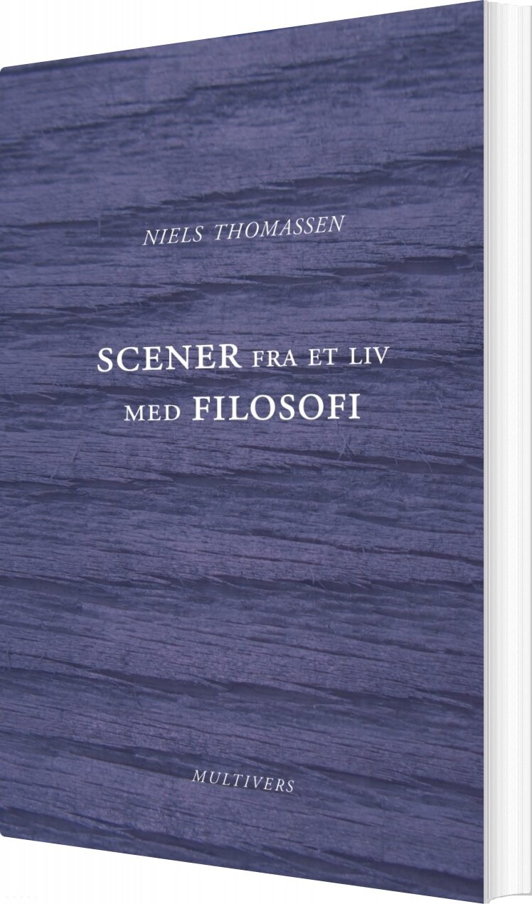 Billede af Scener Fra Et Liv Med Filosofi - Niels Thomassen - Bog