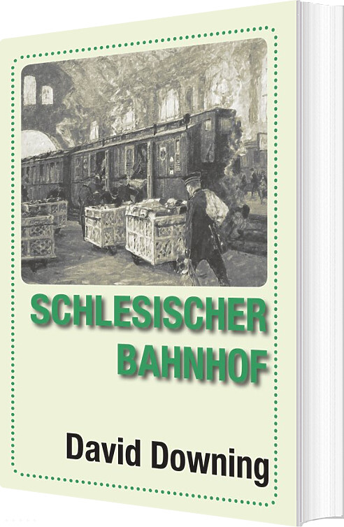 Schlesischer Bahnhof - David Downing - Bog