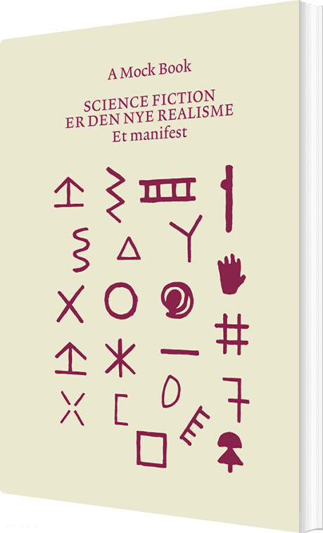 Science Fiction Er Den Nye Realisme - A Mock Book - Bog