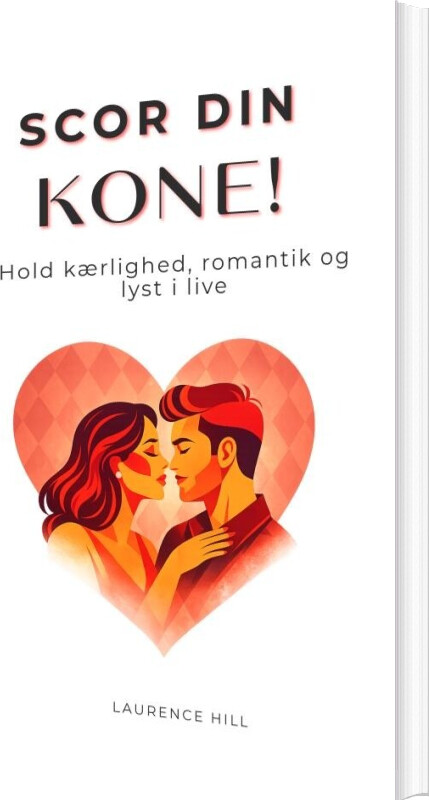 Scor Din Kone - Laurence Hill - Bog