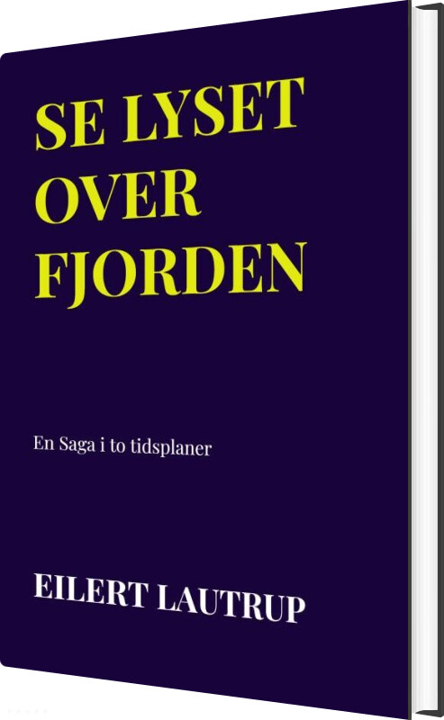 Billede af Se Lyset Over Fjorden - Eilert Lautrup - Bog