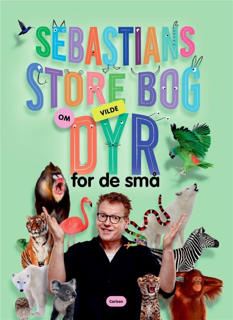 Sebastians Store Bog Om Vilde Dyr For De Små - Sebastian Klein - Bog