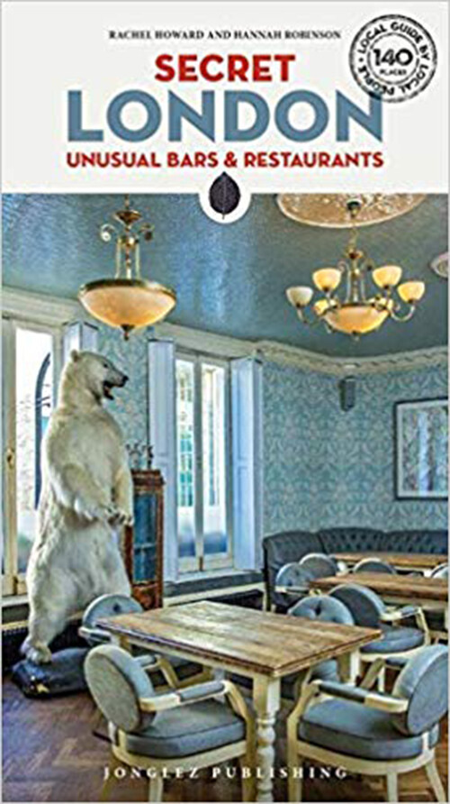 Billede af Secret London: Unusual Bars & Restaurants - Rachel Howard - English Book