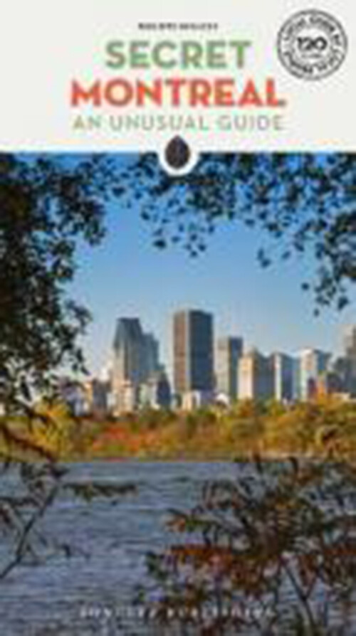 Billede af Secret Montreal: An Unusual Guide - Philippe Renault - English Book