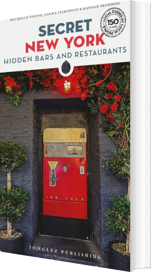 Billede af Secret New York - Hidden Bars And Restaurants - Michelle Young Laura Itzkowitz - English Book