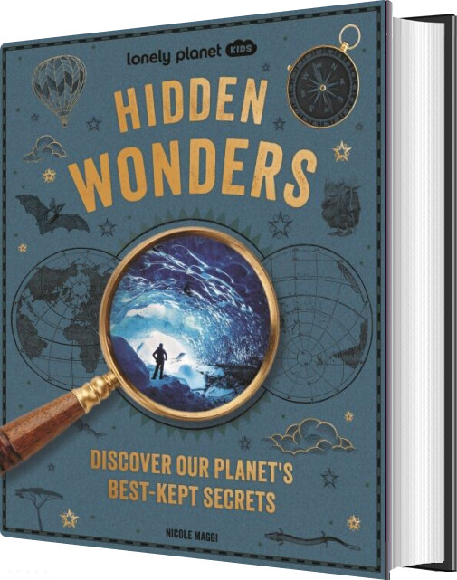 Hidden Wonders: Discover Our Planet's Best-kept Secrets - Lonely Planet Kids - Nicole Maggi - English Book