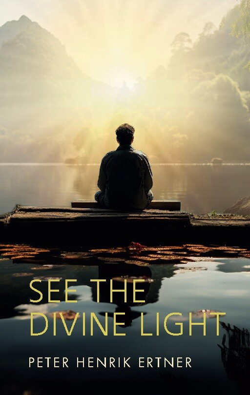See The Divine Light - Peter Henrik Ertner - English Book