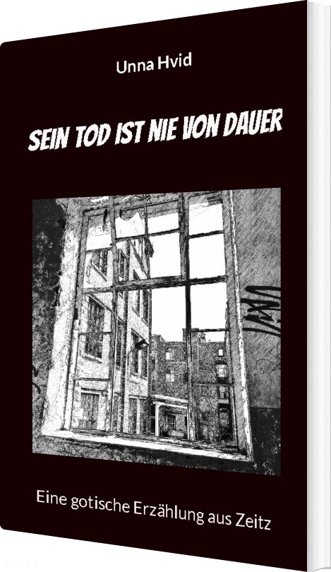 Sein Tod Ist Nie Von Dauer - Unna Hvid - Tysk Bog