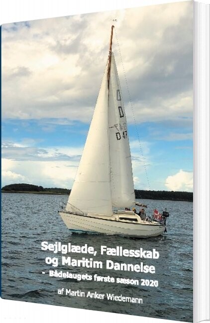 Sejlglæde, Fællesskab Og Maritim Dannelse - Martin Anker Wiedemann - Bog