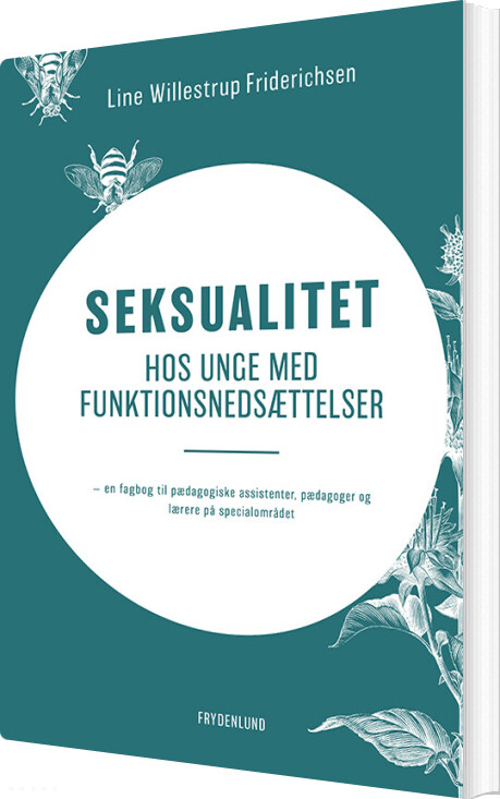Billede af Seksualitet Hos Unge Med Funktionsnedsættelser - Line Willestrup Friderichsen - Bog