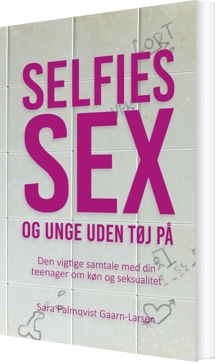 Selfies, Sex Og Unge Uden Tøj På af Sara Palmqvist Gaarn-Larsen Paperback Bog Gucca.dk
