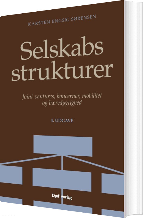 Selskabsstrukturer - Karsten Engsig Sørensen - Bog - Djøf Forlag