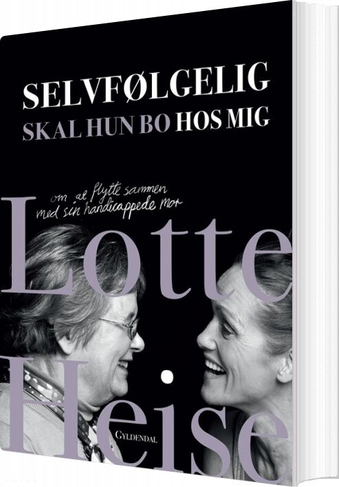 Billede af Selvfølgelig Skal Hun Bo Hos Mig - Lotte Heise - Bog