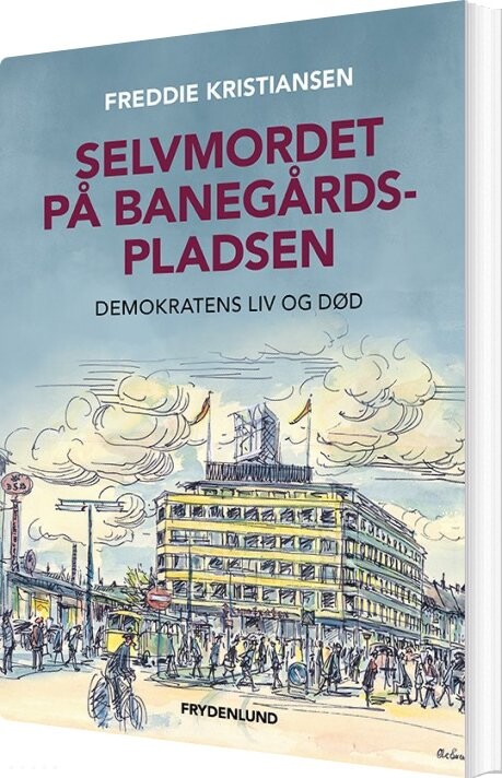Billede af Selvmordet På Banegårdspladsen - Freddie Kristiansen - Bog