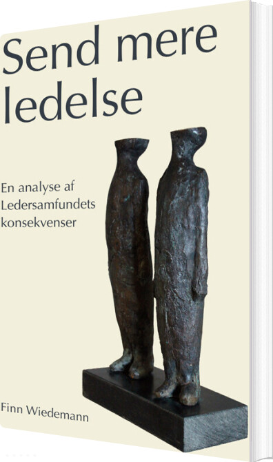 Send Mere Ledelse - Finn Wiedemann - Bog