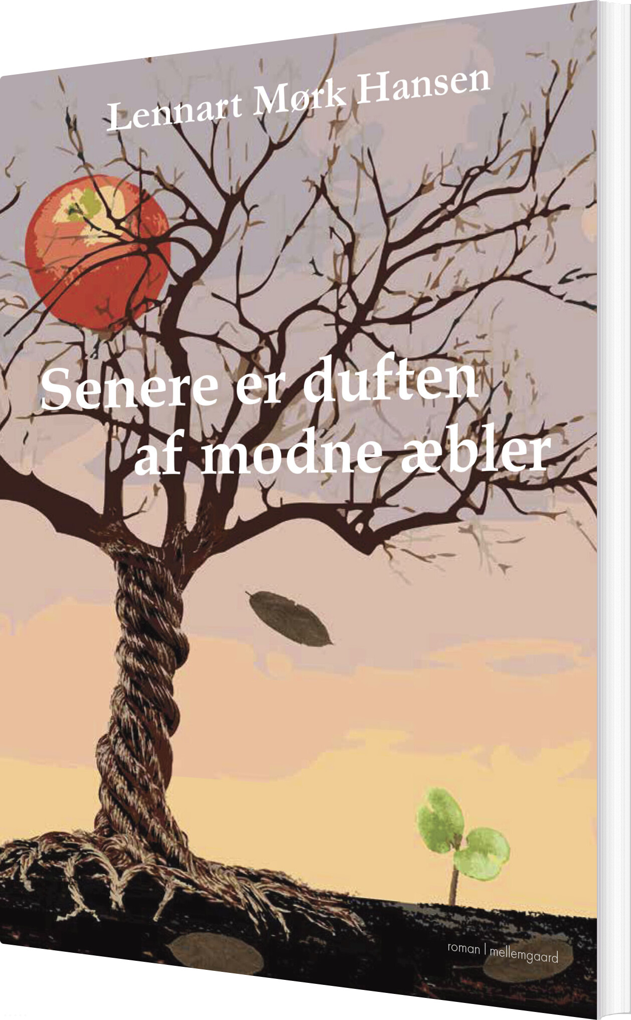 Senere Er Duften Af Modne æbler - Lennart Mørk Hansen - Bog