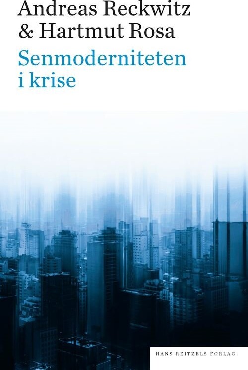 Billede af Senmoderniteten I Krise - Hartmut Rosa - Bog