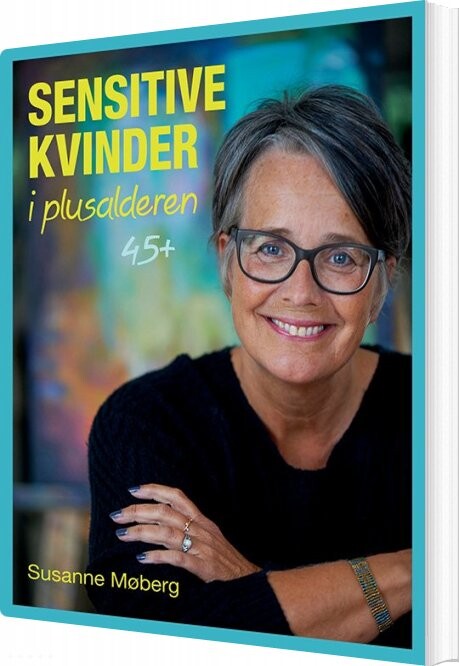 Billede af Sensitive Kvinder I Plusalderen 45+ - Susanne Møberg - Bog