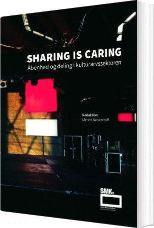 Sharing Is Caring - Merete Sanderhoff - Bog