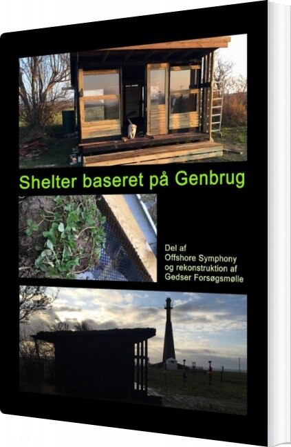 Billede af Shelter Baseret På Genbrug - Gitte Ahrenkiel - Bog