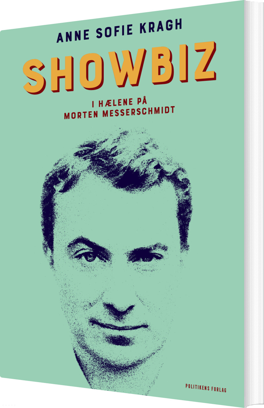 Billede af Showbiz - I Hælene På Morten Messerschmidt - Anne Sofie Kragh - Bog