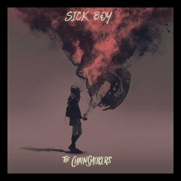 Chainsmokers - Sick Boy - CD