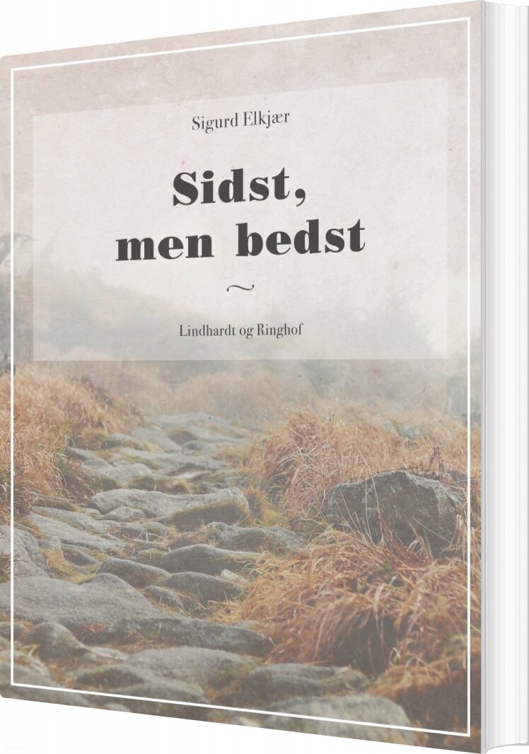 Sidst, Men Bedst - Sigurd Elkjær - Bog