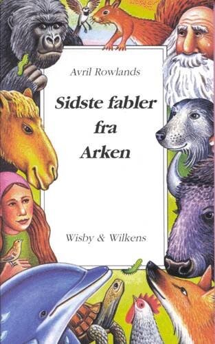 Billede af Sidste Fabler Fra Arken - Avril Rowlands - Bog