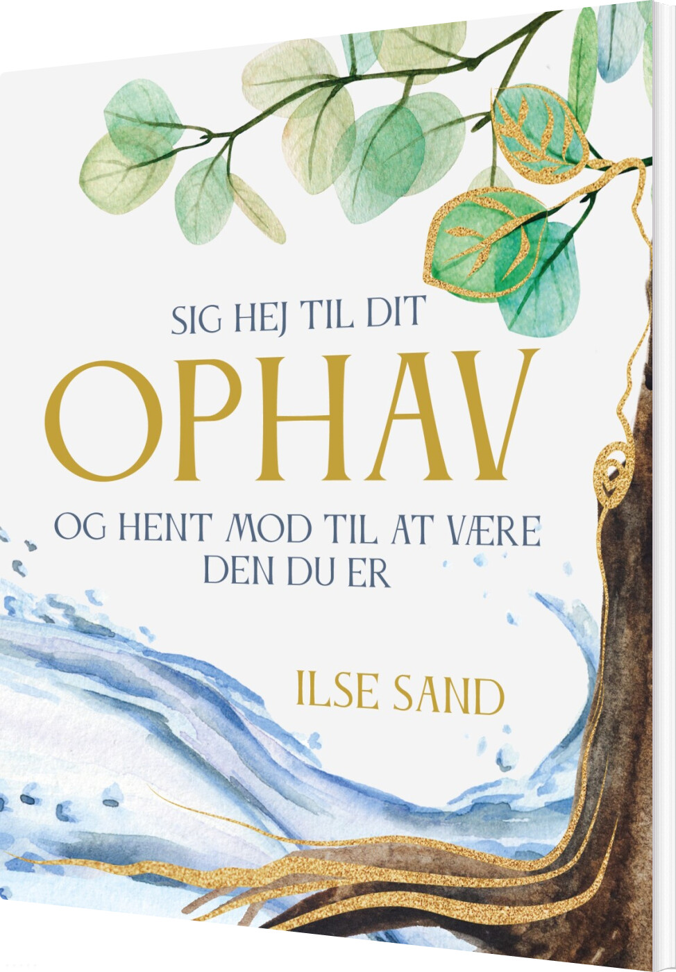 Billede af Sig Hej Til Dit Ophav - Ilse Sand - Bog