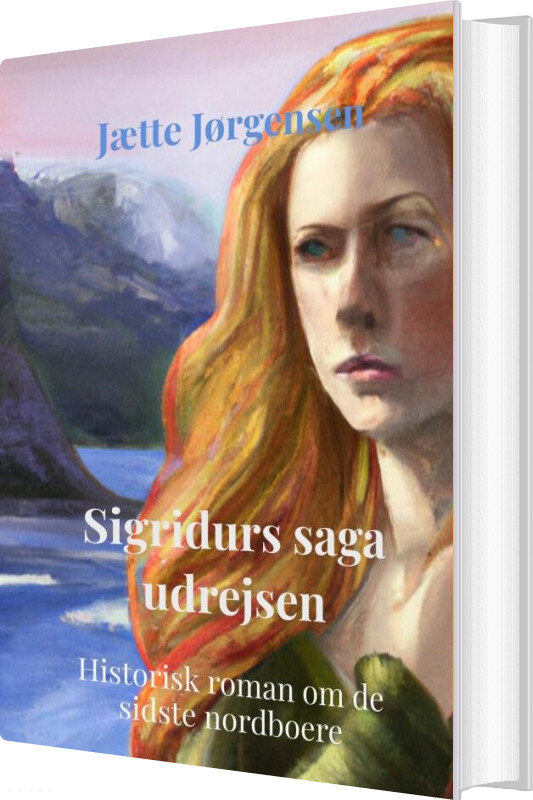 Billede af Sigridurs Saga Udrejsen - Jætte Jørgensen - Bog