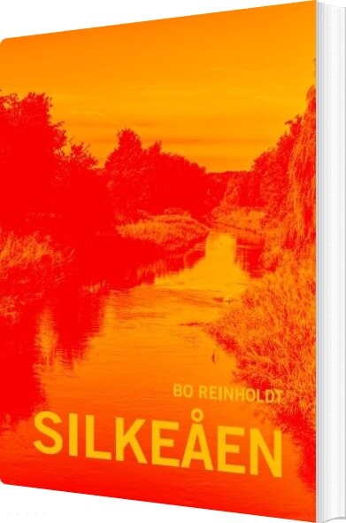 Forside til Silkeåen - Bo Reinholdt - Bog