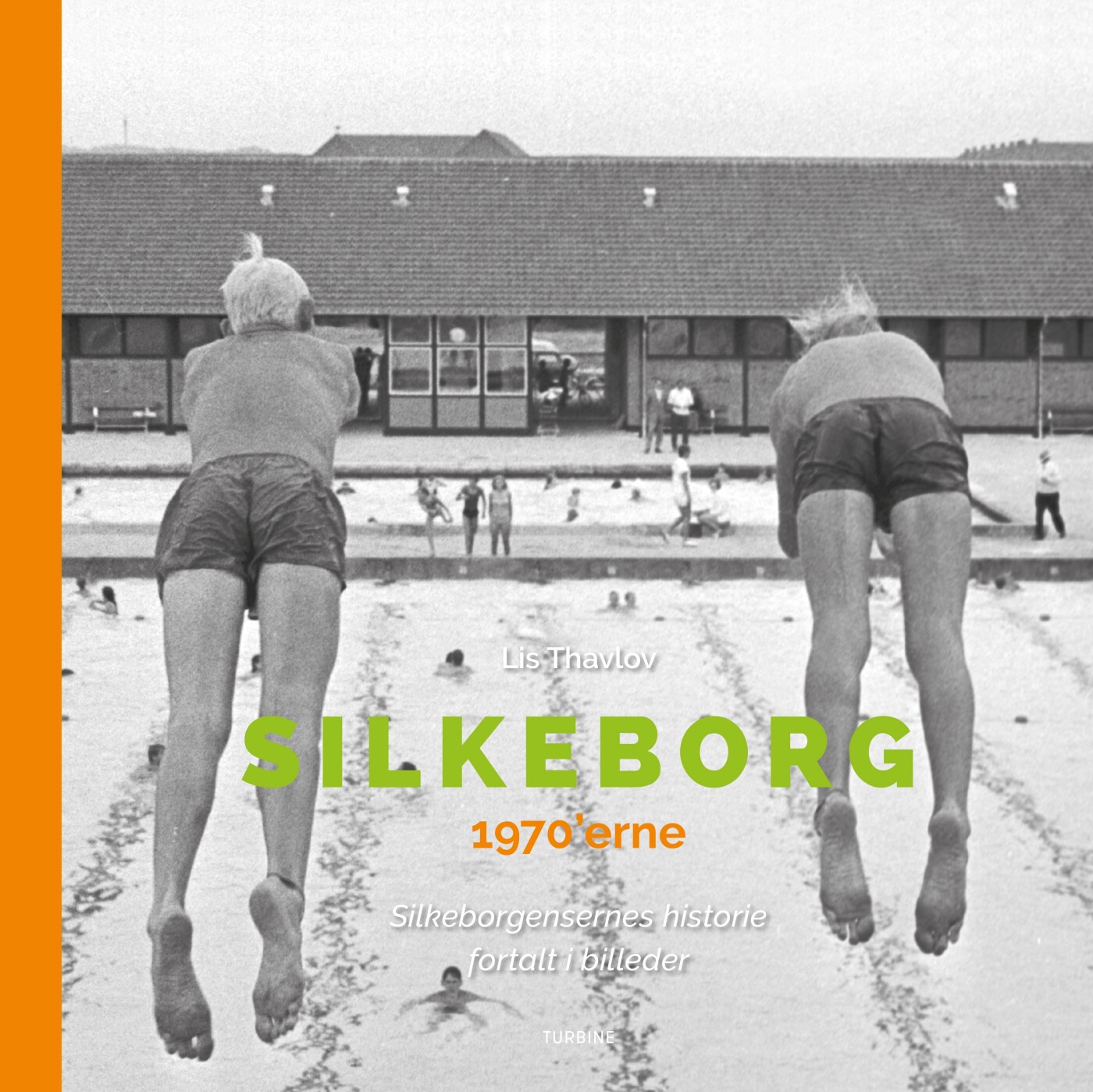 Silkeborg 1970erne - Lis Thavlov - Bog