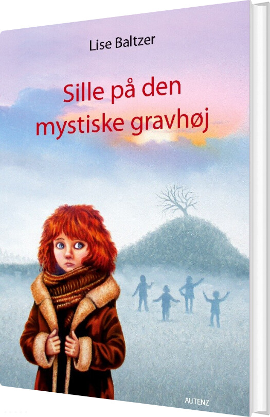 Sille På Den Mystiske Gravhøj - Lise Baltzer - Bog