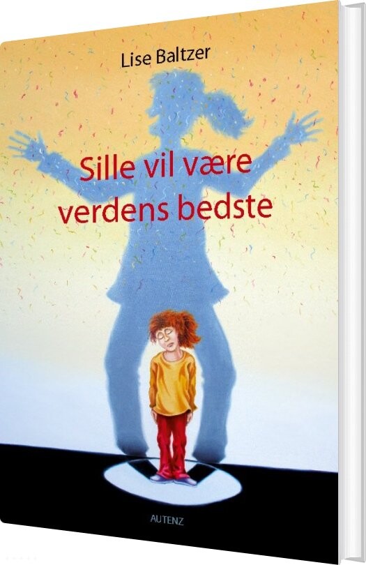 Billede af Sille Vil Være Verdens Bedste - Lise Baltzer - Bog