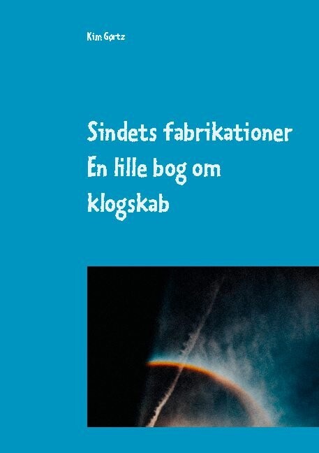 Billede af Sindets Fabrikationer - Kim Gørtz - Bog