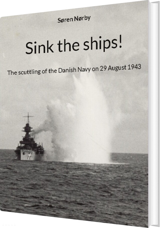Sink The Ships! - Søren Nørby - English Book