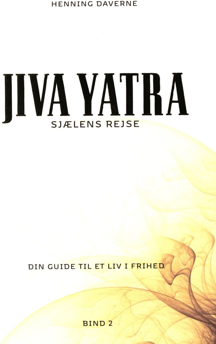 Billede af Sjælens Rejse - Jiva Yatra Bind 2 - Henning Daverne - Bog