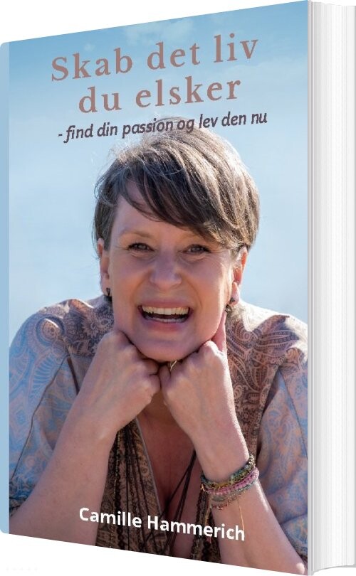 Billede af Skab Det Liv Du Elsker - Camille Hammerich - Bog