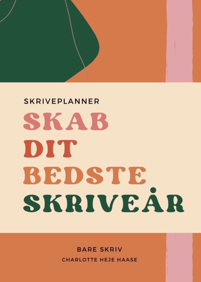 Billede af Skab Dit Bedste Skriveår - Charlotte Heje Haase - Bog