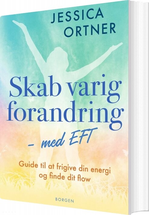Billede af Skab Varig Forandring Med Eft - Jessica Ortner - Bog