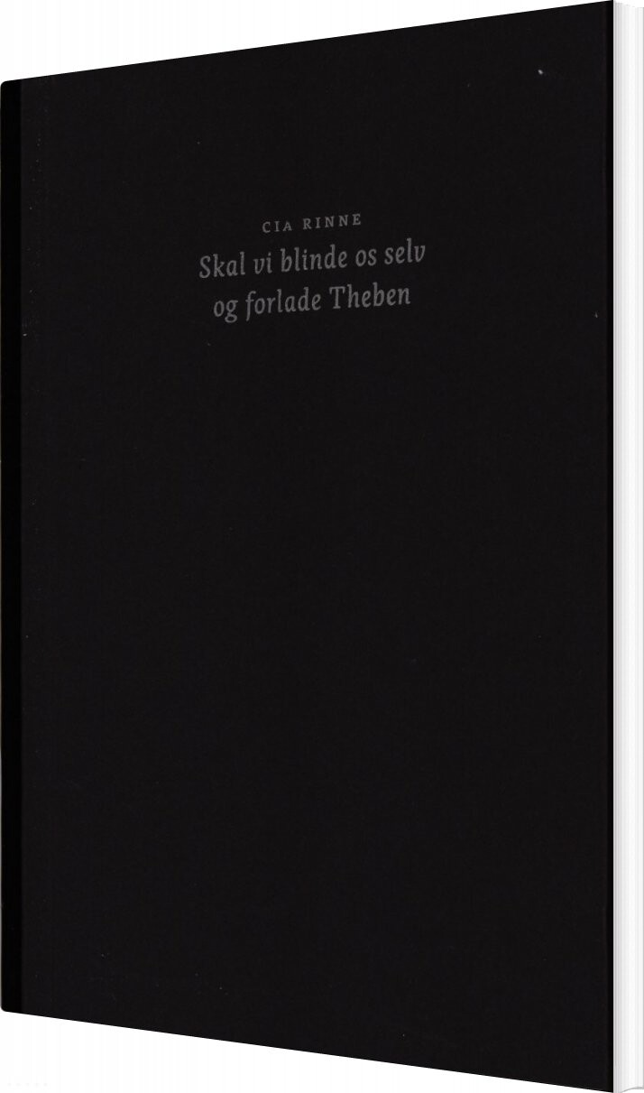 Skal Vi Blinde Os Selv Og Forlade Theben - Cia Rinne - Bog