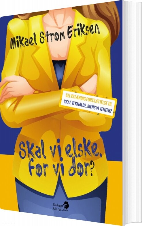 Billede af Skal Vi Elske, Før Vi Dør? - Mikael Strøm Eriksen - Bog